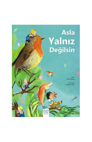 Asla Yalnız Değilsin