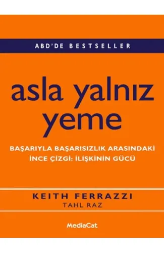 Asla Yalnız Yeme  Başarıyla Başarısızlık Arasındaki  İnce  Çizgi: İlişkinin Gücü