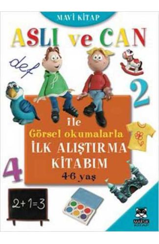 Aslı ve Can ile Görsel Okumalarla İlk Alıştırma Kitabım - Mavi Kitap (4-6 yaş)