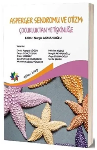 Asperger Sendromu ve Otizm: Çocukluktan Yetişkinliğe