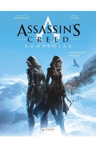 Assassin’s Creed Komplolar 02. Cilt - Gökkuşağı Projesi