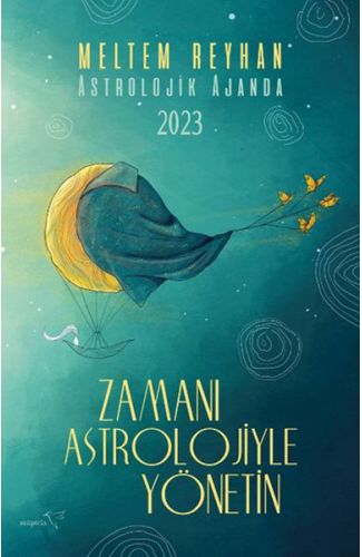 Astrolojik Ajanda-2023 Zamanı Astrolojiyle Yönetin