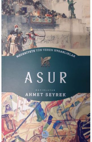 Asur - Medeniyete Yön Veren Uygarlıklar