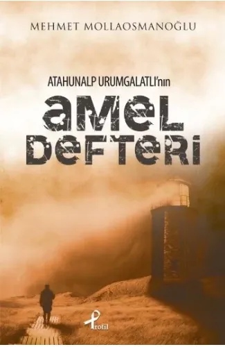 Atahunalp Urumgatlı'nın Amel Defteri