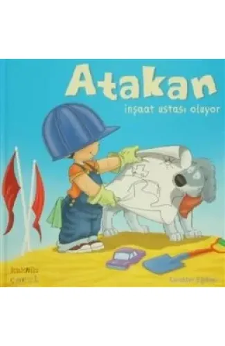 Atakan İnşaat Ustası Oluyor (Ciltli)