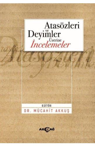 Atasözleri ve Deyimler Üzerine İncelemeler