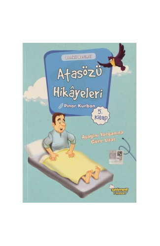 Atasözü Hikayeleri - Ayağını Yorganına Göre Uzat