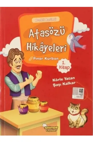 Atasözü Hikayeleri - Körle Yatan Şaşı Kalkar