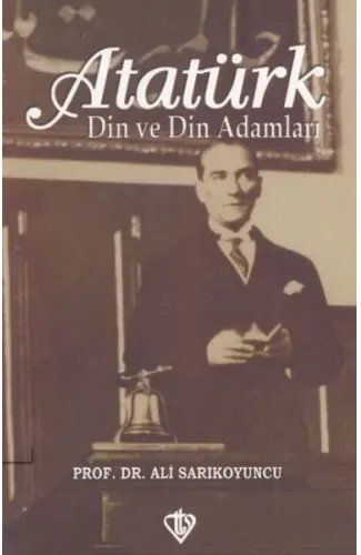 Atatürk - Din ve Din Adamları