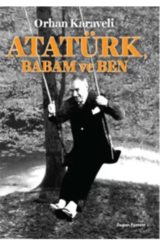 Atatürk Babam ve Ben