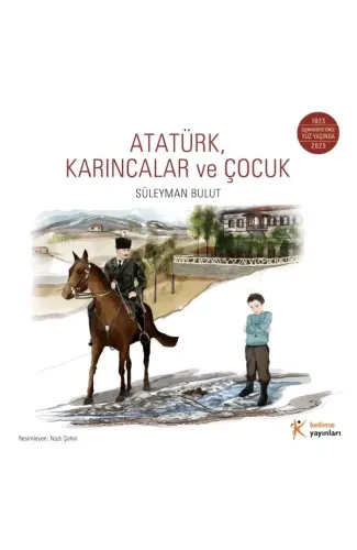 Atatürk, Karıncalar ve Çocuk