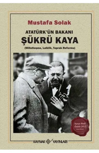 Atatürk’ün Bakanı Şükrü Kaya