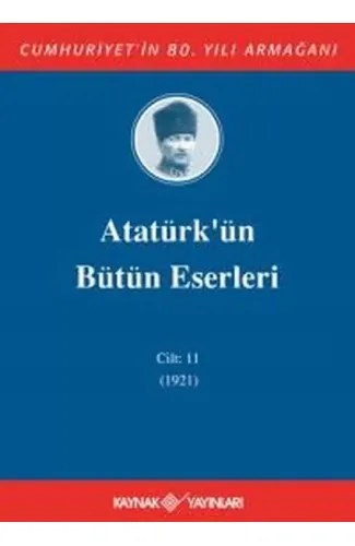 Atatürk'ün Bütün Eserleri Cilt 11 (1921)