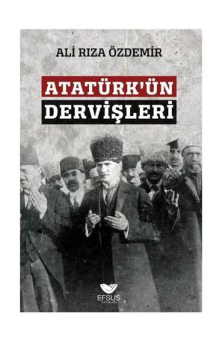 Atatürk'ün Dervişleri