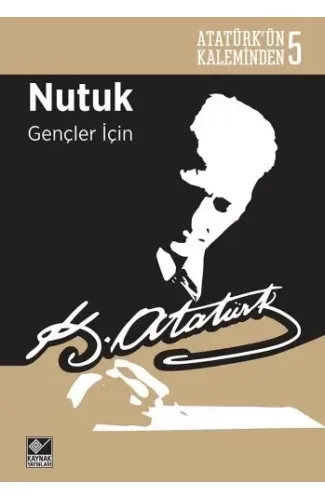 Atatürk'ün Kaleminden 5 - Nutuk (Gençler İçin)