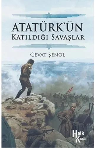 Atatürk’ün Katıldığı Savaşlar