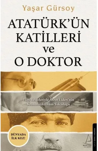 Atatürk’ün Katilleri ve O Doktor