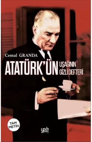 Atatürk’ün Uşağı’nın Gizli Defteri