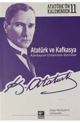 Atatürk ve Kafkasya Azerbaycan, Ermenistan, Gürcistan