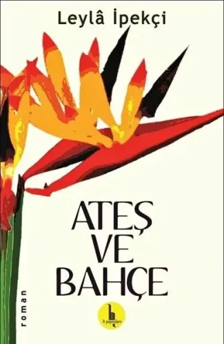 Ateş ve Bahçe