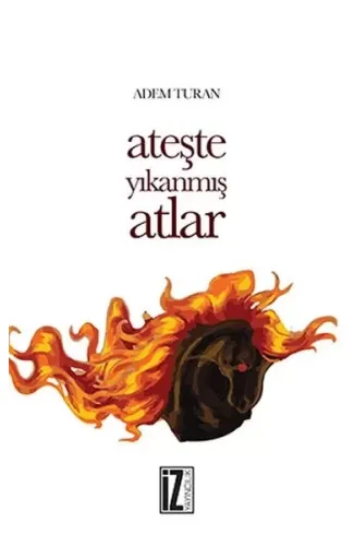 Ateşte Yıkanmış Atlar