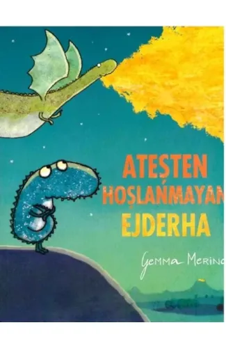 Ateşten Hoşlanmayan Ejderha