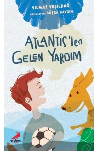 Atlantis’ten Gelen Yardım