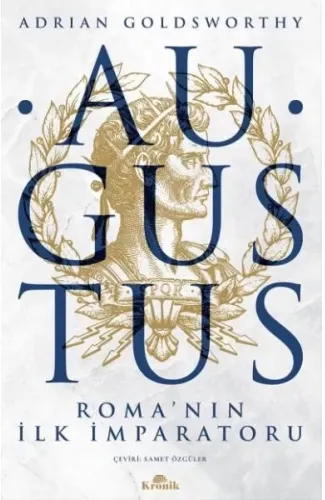 Augustus - Roma'nın İlk İmparatoru