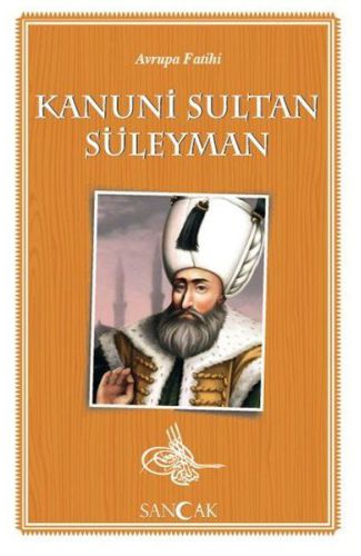 Avrupa Fatihi Kanuni Sultan Süleyman