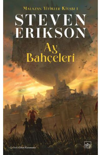 Ay Bahçeleri - Malazan Yitikler Kitabı 1