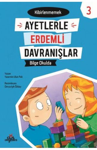 Ayetlerle Erdemli Davranışlar 3 - Bilge Okulda