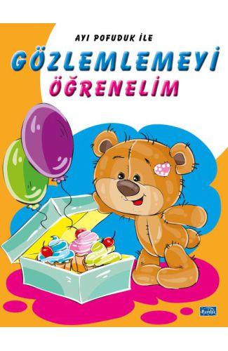 Ayı Pofuduk İle Gözlemlemeyi Öğrenelim