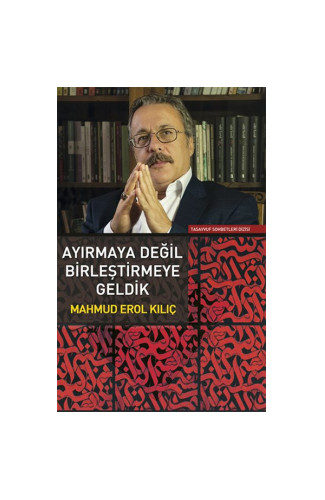 Ayırmaya Değil Birleştirmeye Geldik