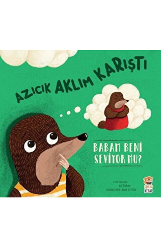 Azıcık Aklım Karıştı - Babam Beni Seviyor mu?