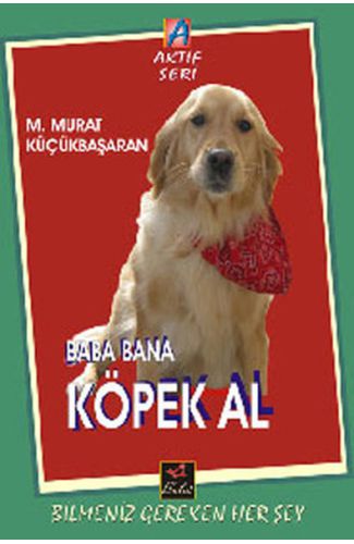 Baba Bana Köpek Al