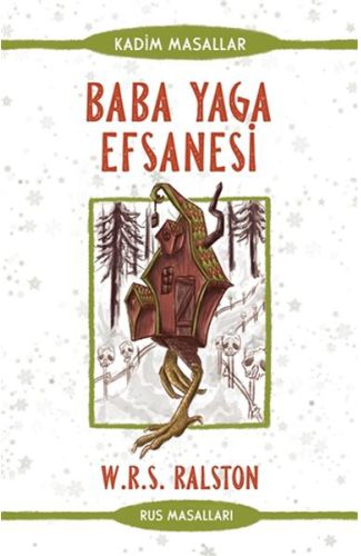 Baba Yaga Efsanesi - Rus Masalları - Kadim Masallar