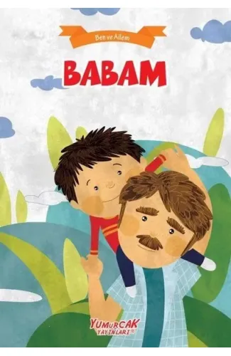 Babam - Ben Ve Ailem