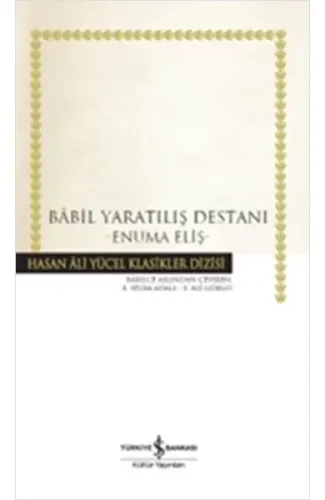 Babil Yaratılış Destanı - Hasan Ali Yücel Klasikleri (Ciltli)