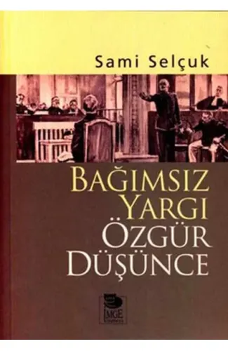 Bağımsız Yargı Özgür Düşünce