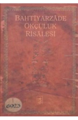 Bahtiyarzade Okçuluk Risalesi (Ciltli)