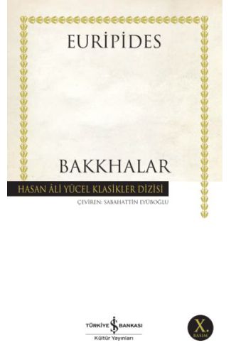 Bakkhalar - Hasan Ali Yücel Klasikleri