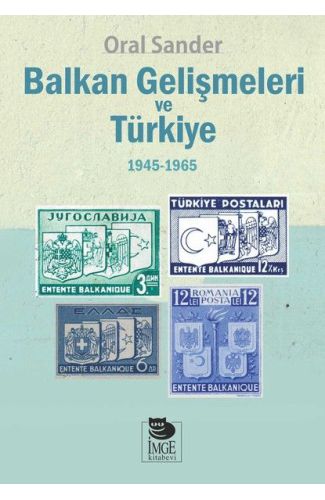 Balkan Gelişmeleri ve Türkiye 1945-1965