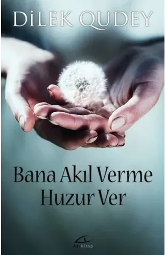 Bana Akıl Verme Huzur Ver