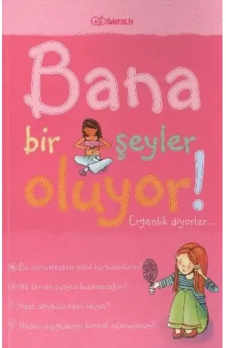 Bana Bir Şeyler Oluyor? Ergenlik Diyorlar! (Kızlar)