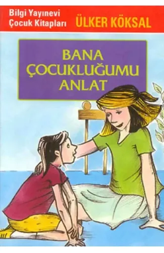 Bana Çocukluğumu Anlat