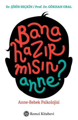 Bana Hazır mısın Anne? - Anne-Bebek Psikolojisi