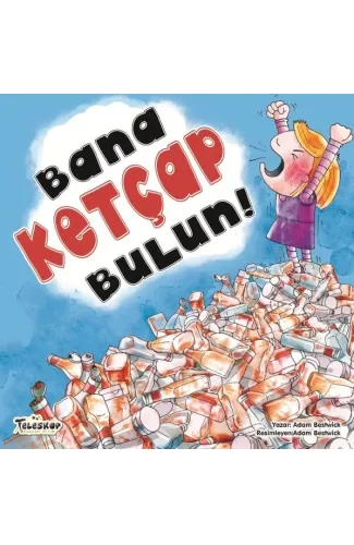 Bana Ketçap Bulun!