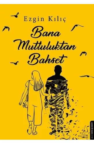 Bana Mutluluktan Bahset