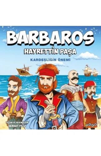 Barbaros Hayrettin Paşa - Kardeşliğin Önemi