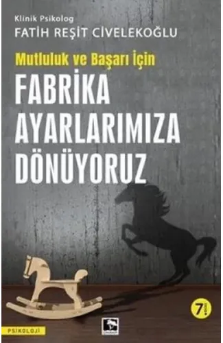 Başarı ve Mutluluk İçin Fabrika Ayarlarımıza Dönüyoruz